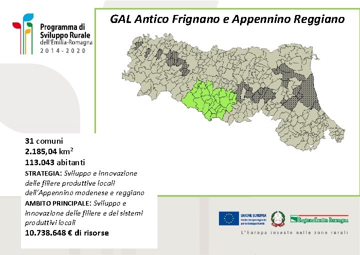 GAL Antico Frignano e Appennino Reggiano 31 comuni 2. 185, 04 km² 113. 043