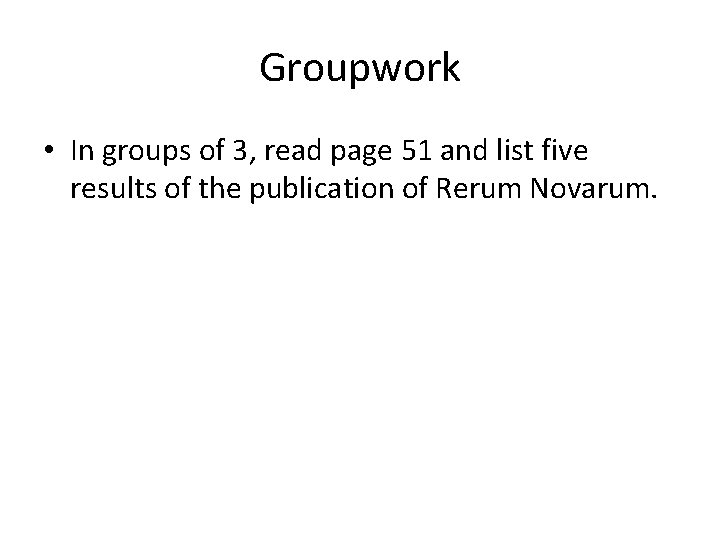 Groupwork • In groups of 3, read page 51 and list five results of