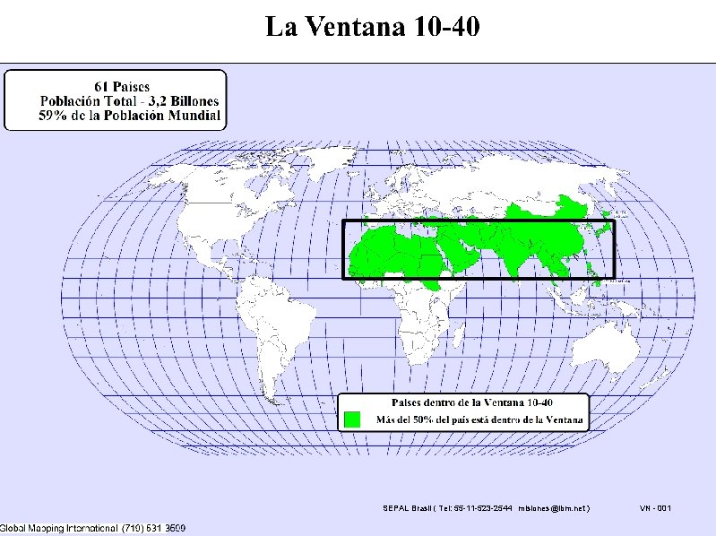 SEPAL Brasil ( Tel: 55 -11 -523 -2544 misiones@ibm. net ) VN - 001