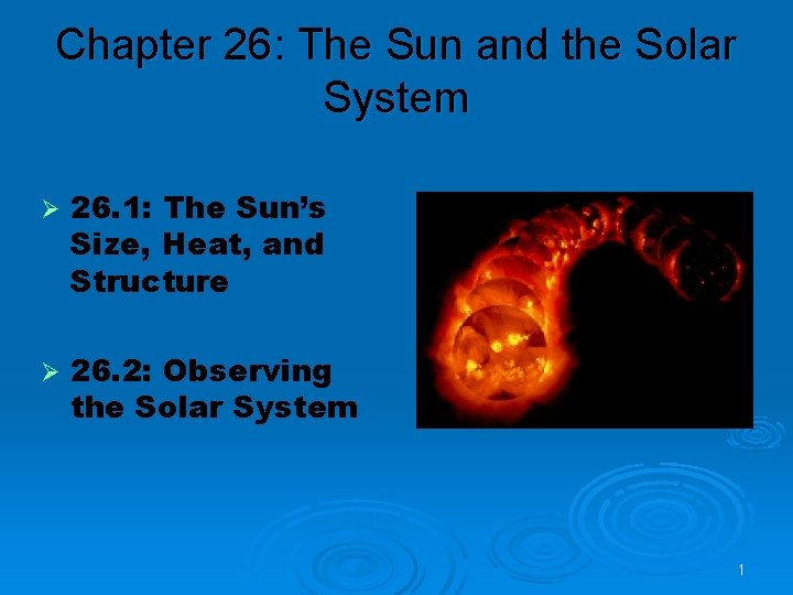 Chapter 26: The Sun and the Solar System Ø 26. 1: The Sun’s Size,