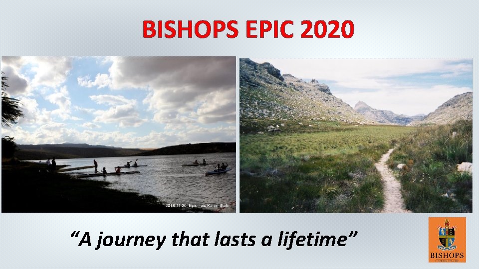 BISHOPS EPIC 2020 “A journey that lasts a lifetime” 