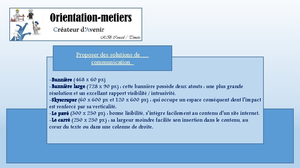 Proposer des solutions de communication -Bannière (468 x 60 px) -Bannière large (728 x