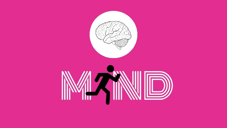 M ND Your friendly guide to mental health. 