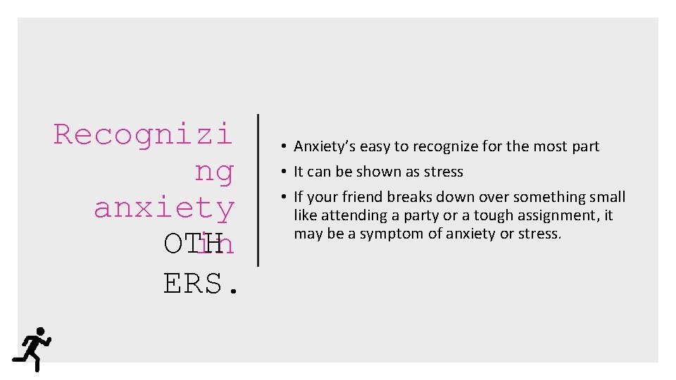 Recognizi ng anxiety OTH in ERS. • Anxiety’s easy to recognize for the most