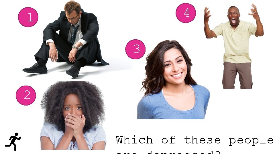 1 To talk about mental health… 4 3 2 Which of these people We