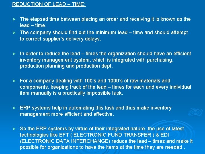 REDUCTION OF LEAD – TIME: The elapsed time between placing an order and receiving