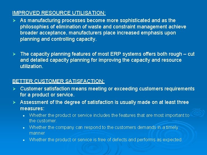 IMPROVED RESOURCE UTILISATION: Ø As manufacturing processes become more sophisticated and as the philosophies