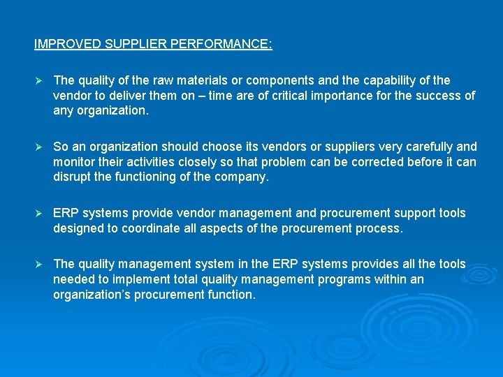 IMPROVED SUPPLIER PERFORMANCE: Ø The quality of the raw materials or components and the