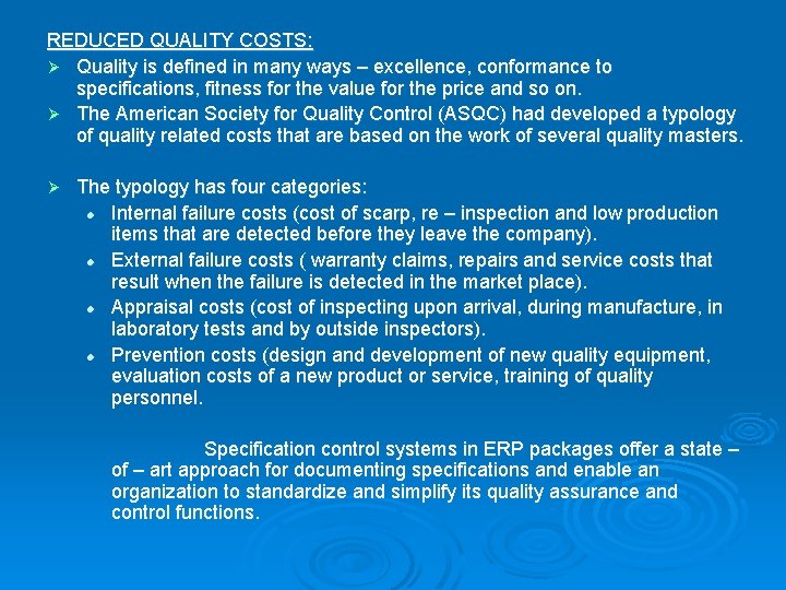 REDUCED QUALITY COSTS: Ø Quality is defined in many ways – excellence, conformance to
