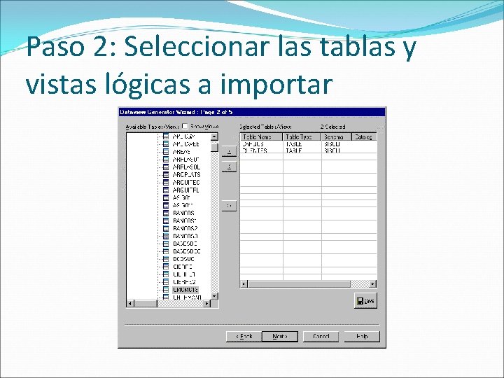 Paso 2: Seleccionar las tablas y vistas lógicas a importar 