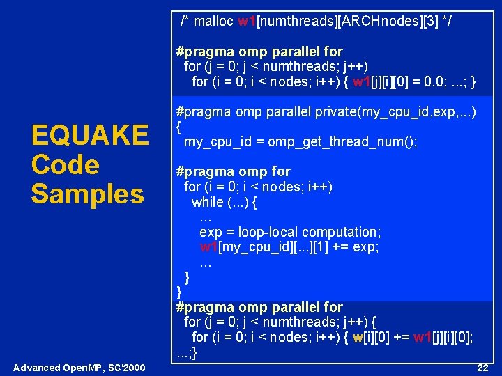 /* malloc w 1[numthreads][ARCHnodes][3] */ #pragma omp parallel for (j = 0; j <