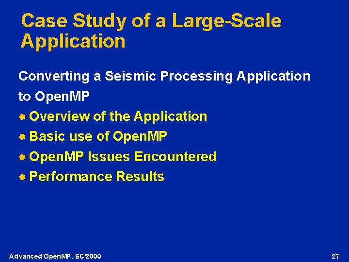 Case Study of a Large-Scale Application Converting a Seismic Processing Application to Open. MP