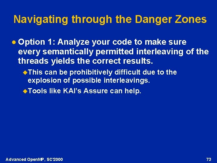 Navigating through the Danger Zones l Option 1: Analyze your code to make sure