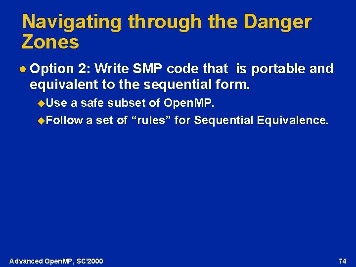 Navigating through the Danger Zones l Option 2: Write SMP code that is portable