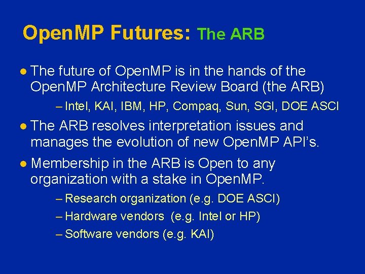 Open. MP Futures: The ARB l The future of Open. MP is in the