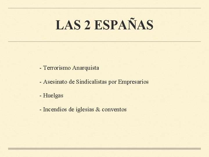 LAS 2 ESPAÑAS - Terrorismo Anarquista - Asesinato de Sindicalistas por Empresarios - Huelgas