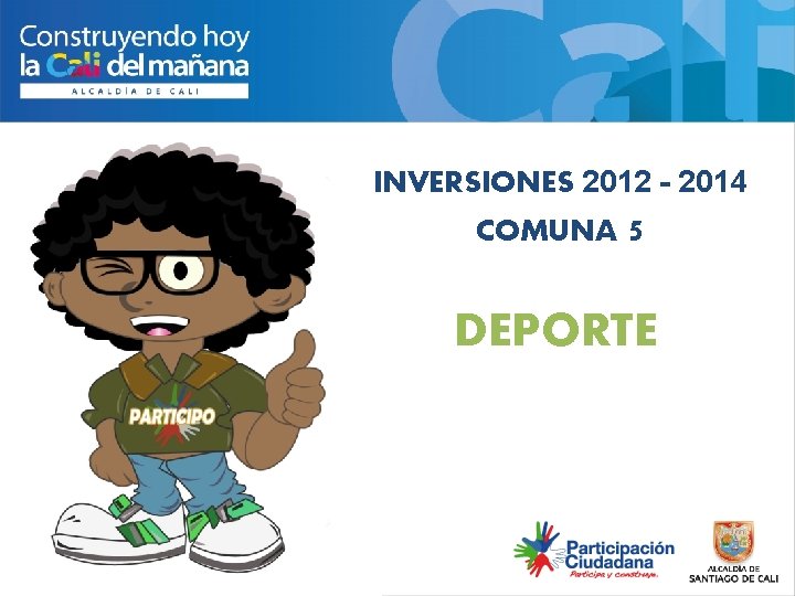 INVERSIONES 2012 - 2014 COMUNA 5 DEPORTE 