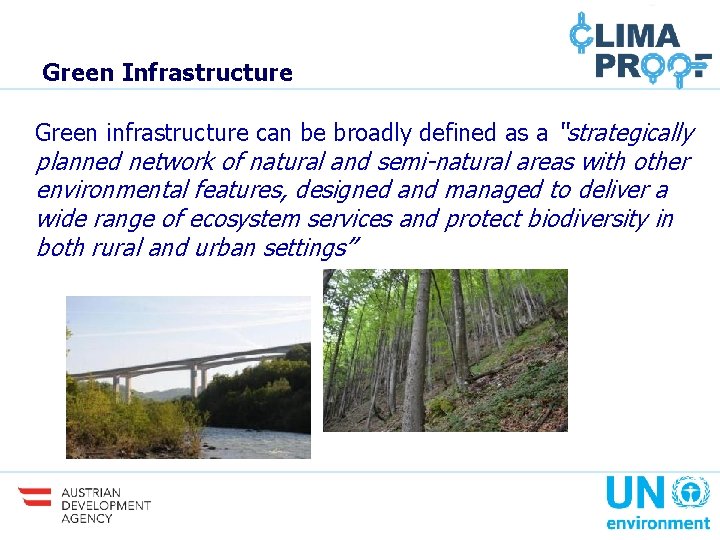 Green Infrastructure Green infrastructure can be broadly defined as a “strategically planned network of Green Infrastructure Green infrastructure can be broadly defined as a “strategically planned network of