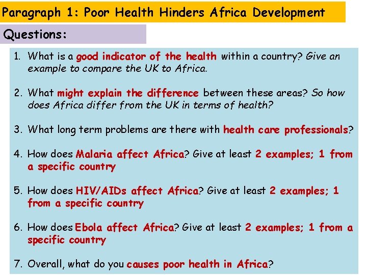 Paragraph 1: Poor Health Hinders Africa Development Questions: 1. What is a good indicator