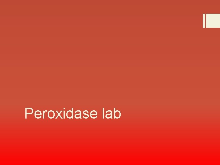 Peroxidase lab 