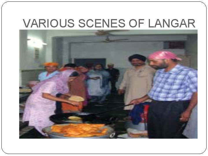 VARIOUS SCENES OF LANGAR 