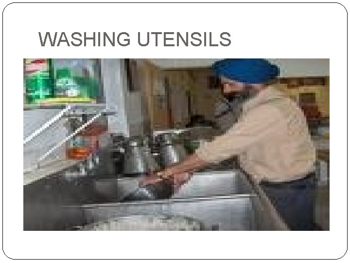 WASHING UTENSILS WASHING UTENSILS