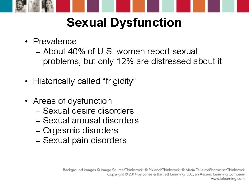 Sexual Dysfunction • Prevalence – About 40% of U. S. women report sexual problems,