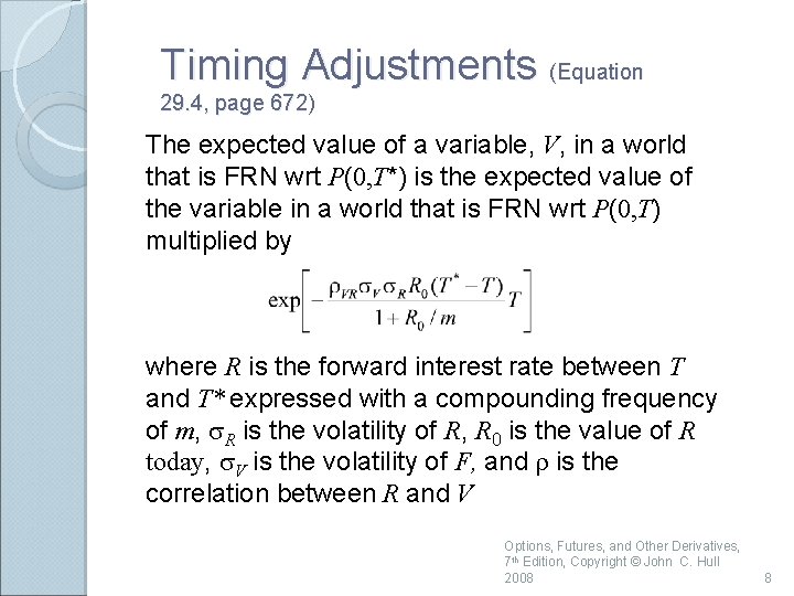 Timing Adjustments (Equation 29. 4, page 672) The expected value of a variable, V, Timing Adjustments (Equation 29. 4, page 672) The expected value of a variable, V,