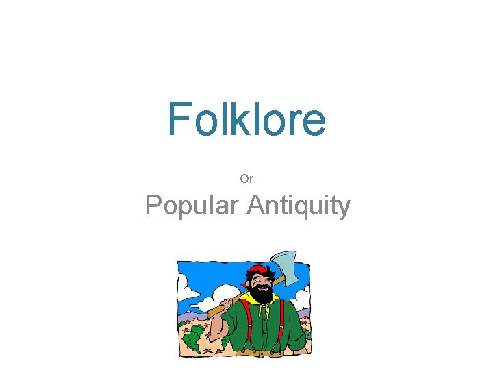 Folklore Or Popular Antiquity 