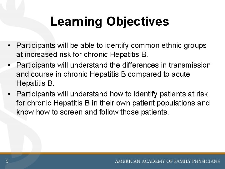 Learning Objectives • Participants will be able to identify common ethnic groups at increased