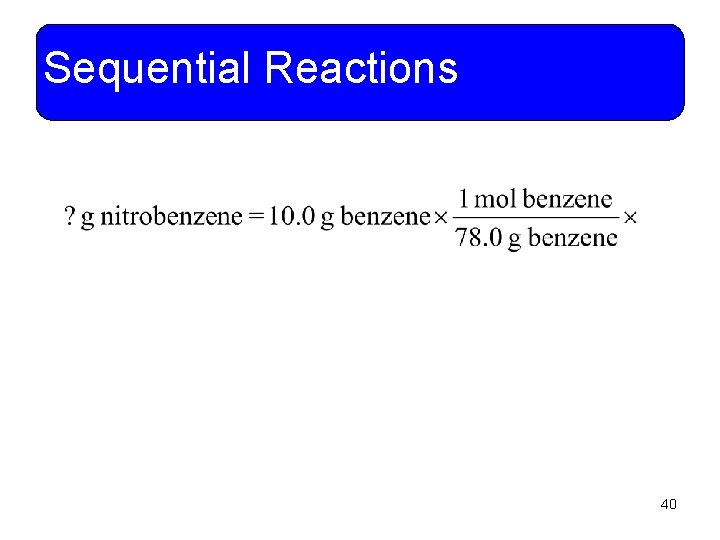 Sequential Reactions 40 