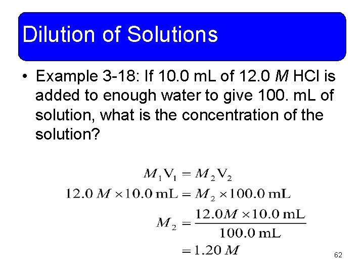 Dilution of Solutions • Example 3 -18: If 10. 0 m. L of 12.