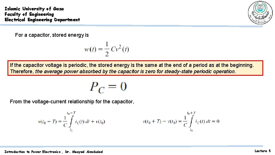 Islamic University of Gaza Faculty of Engineering Electrical Engineering Department For a capacitor, stored