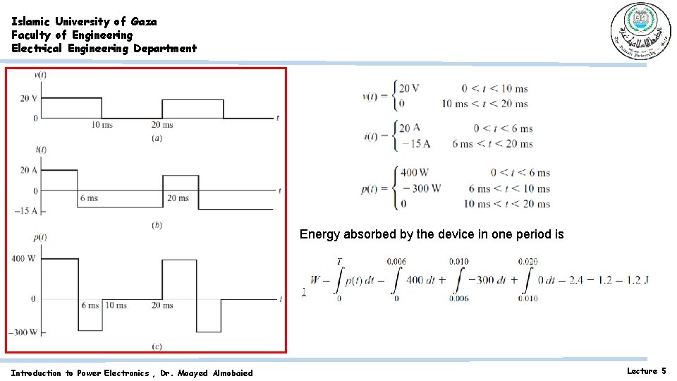 Islamic University of Gaza Faculty of Engineering Electrical Engineering Department Energy absorbed by the