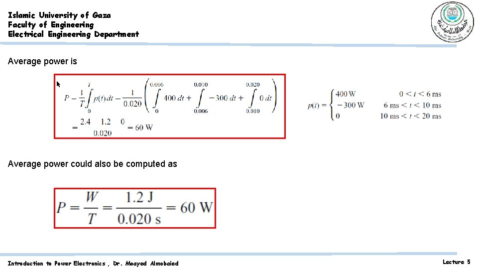 Islamic University of Gaza Faculty of Engineering Electrical Engineering Department Average power is Average