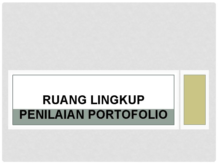 RUANG LINGKUP PENILAIAN PORTOFOLIO 