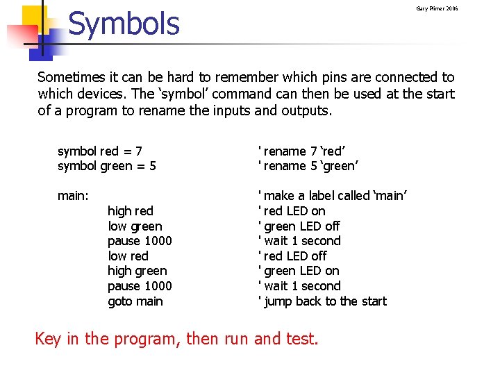 Symbols Gary Plimer 2006 Sometimes it can be hard to remember which pins are