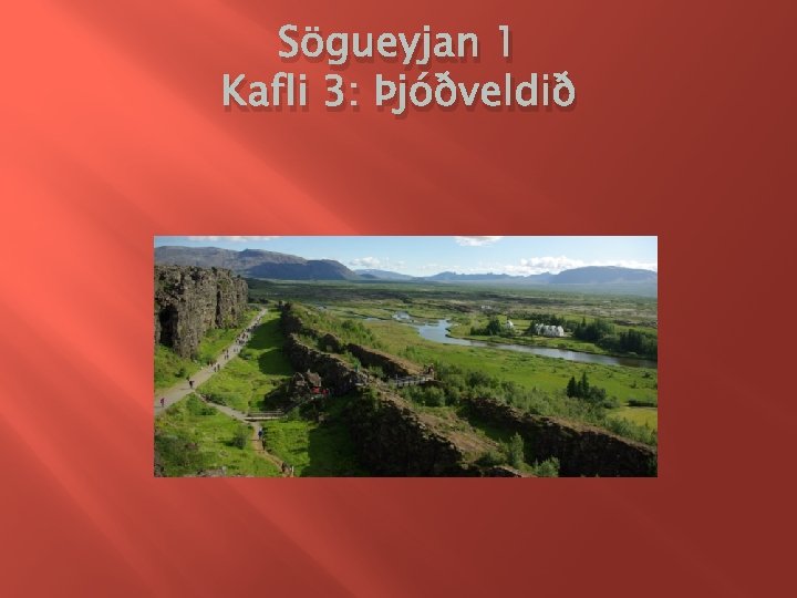 Sögueyjan 1 Kafli 3: Þjóðveldið 