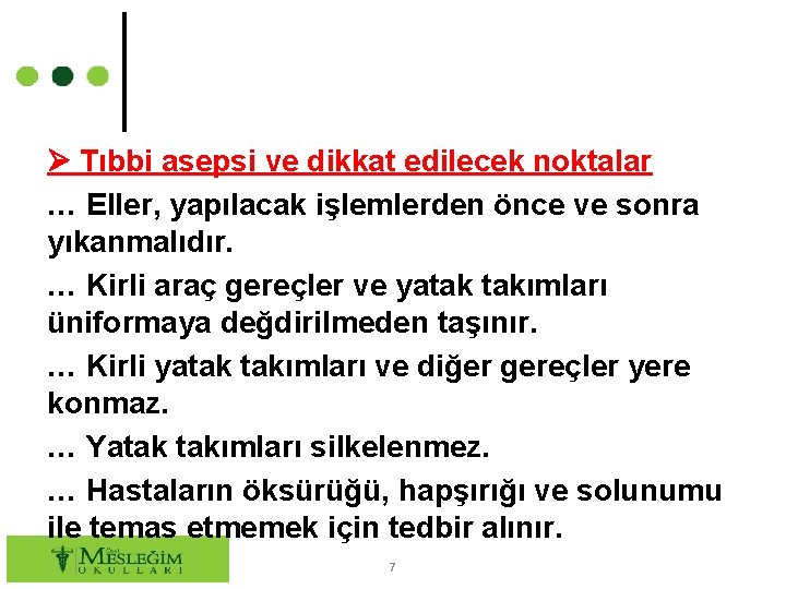  Tıbbi asepsi ve dikkat edilecek noktalar … Eller, yapılacak işlemlerden önce ve sonra