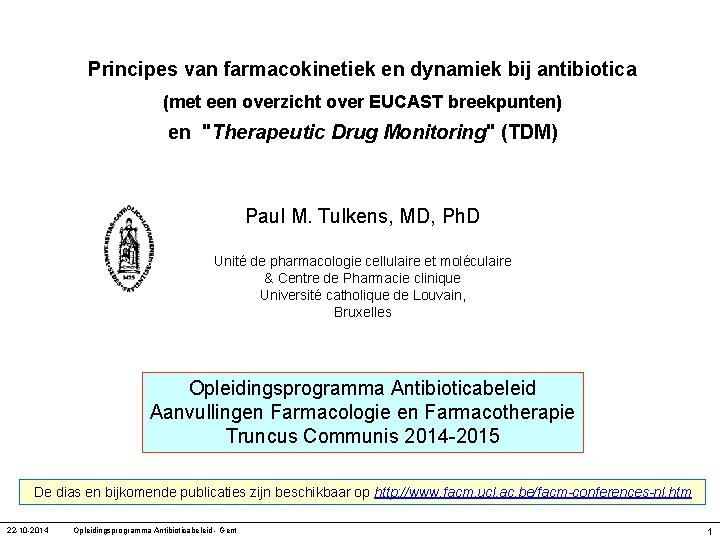 Principes van farmacokinetiek en dynamiek bij antibiotica (met een overzicht over EUCAST breekpunten) en