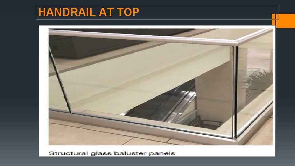 HANDRAIL AT TOP HANDRAIL AT TOP