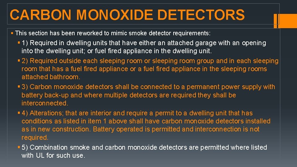 CARBON MONOXIDE DETECTORS § This section has been reworked to mimic smoke detector requirements: CARBON MONOXIDE DETECTORS § This section has been reworked to mimic smoke detector requirements: