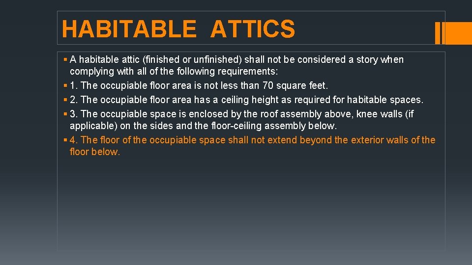 HABITABLE ATTICS § A habitable attic (finished or unfinished) shall not be considered a HABITABLE ATTICS § A habitable attic (finished or unfinished) shall not be considered a