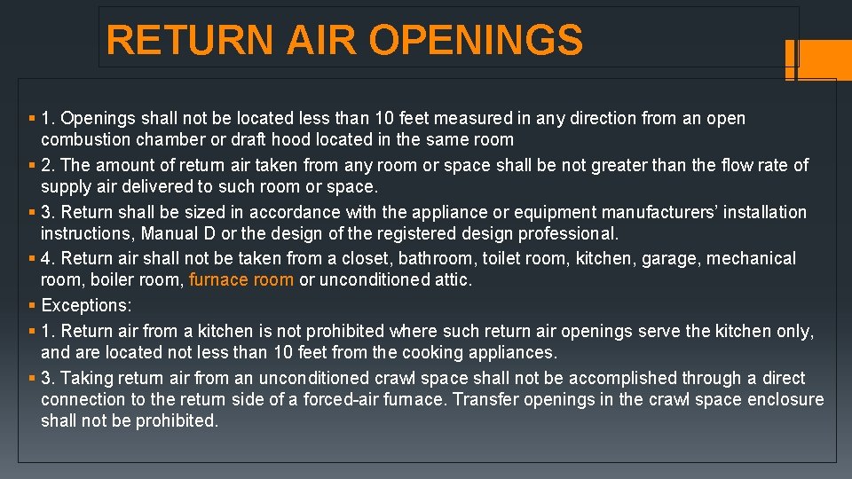 RETURN AIR OPENINGS § 1. Openings shall not be located less than 10 feet RETURN AIR OPENINGS § 1. Openings shall not be located less than 10 feet