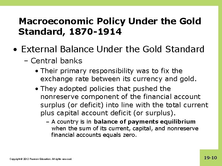 Macroeconomic Policy Under the Gold Standard, 1870 -1914 • External Balance Under the Gold