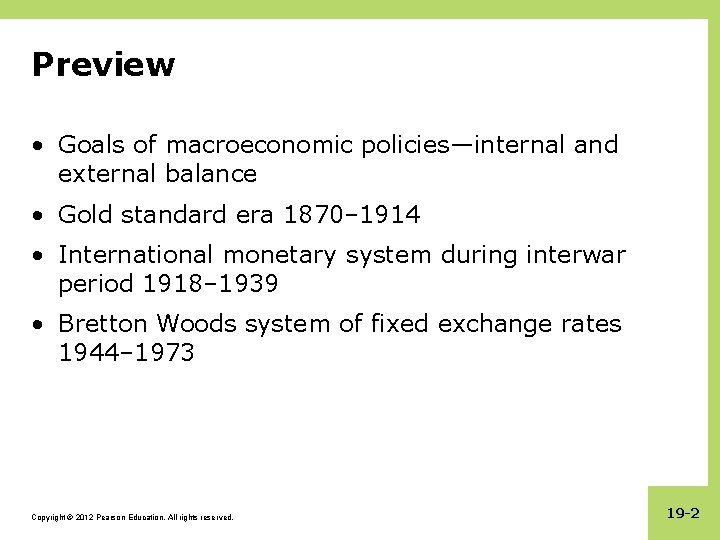 Preview • Goals of macroeconomic policies—internal and external balance • Gold standard era 1870–