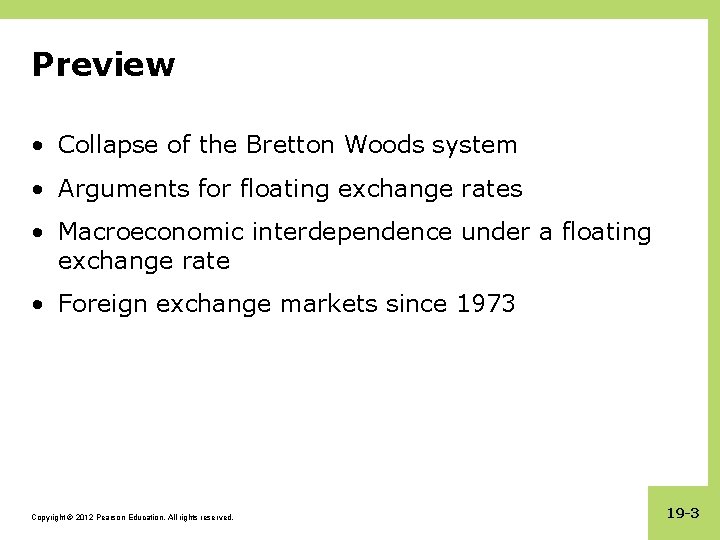 Preview • Collapse of the Bretton Woods system • Arguments for floating exchange rates