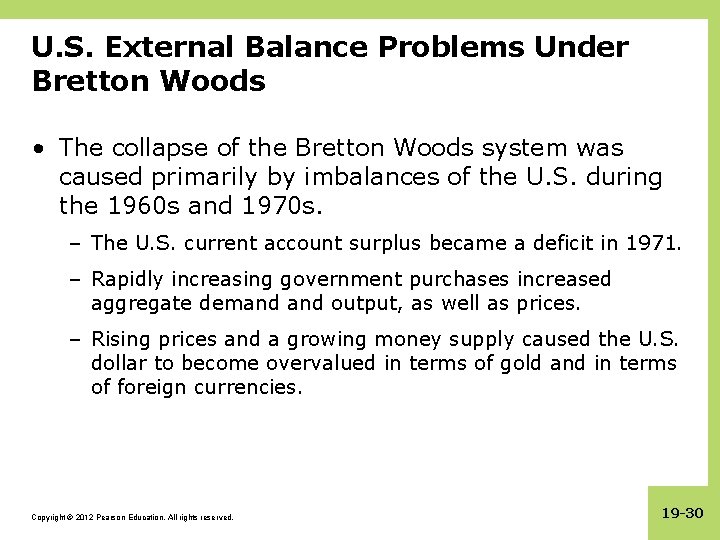 U. S. External Balance Problems Under Bretton Woods • The collapse of the Bretton