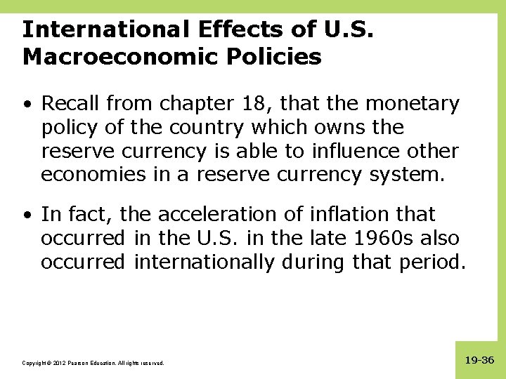 International Effects of U. S. Macroeconomic Policies • Recall from chapter 18, that the