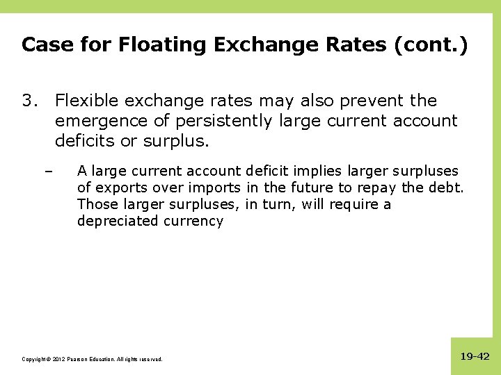 Case for Floating Exchange Rates (cont. ) 3. Flexible exchange rates may also prevent